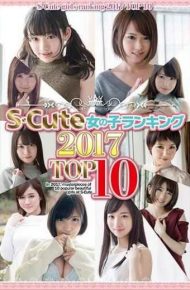 SQTE-169 S-cute Girls Ranking 2017 Top 10